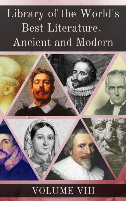 Library of the World's Best Literature, Ancient and Modern Vol VIII