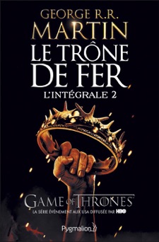 Le Trône de fer - L'Intégrale 2 (Tomes 3 à 5) - George R.R. Martin