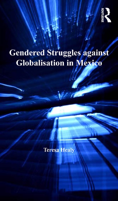 Gendered Struggles against Globalisation in Mexico