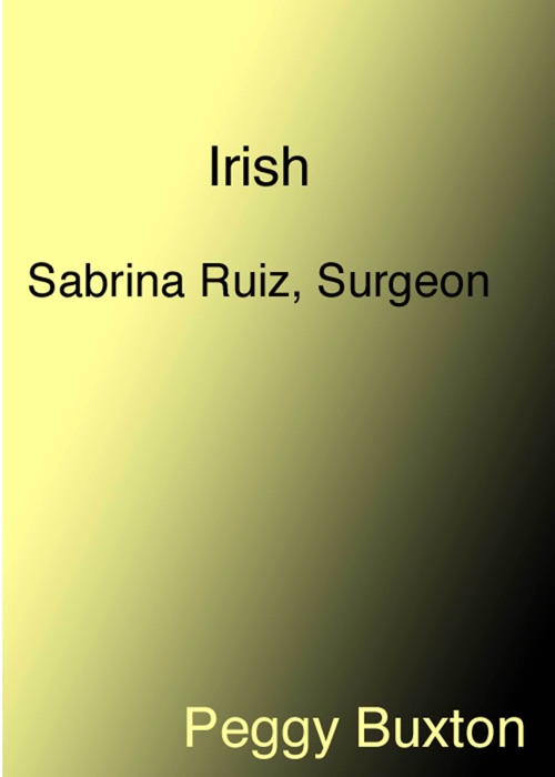 Irish, Sabrina Ruiz, Surgeon