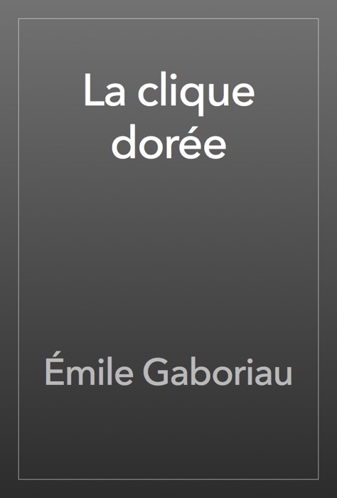 La clique dorée