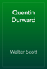 Quentin Durward - Walter Scott