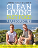 Clean Living Fast Food: 7 Paleo Recipes - Luke Hines & Scott Gooding