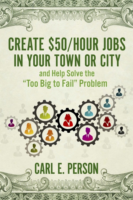 Create $50/Hour Jobs in Your Town or City