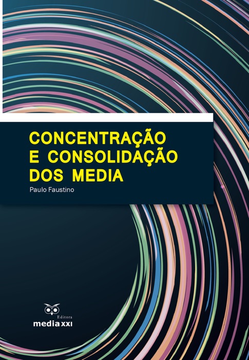 Concentração e consolidação dos media