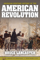 Bruce Lancaster - American Heritage History of the American Revolution artwork