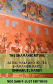 Aztec, Maya and Toltec Shamanism - Emmanuel Handy