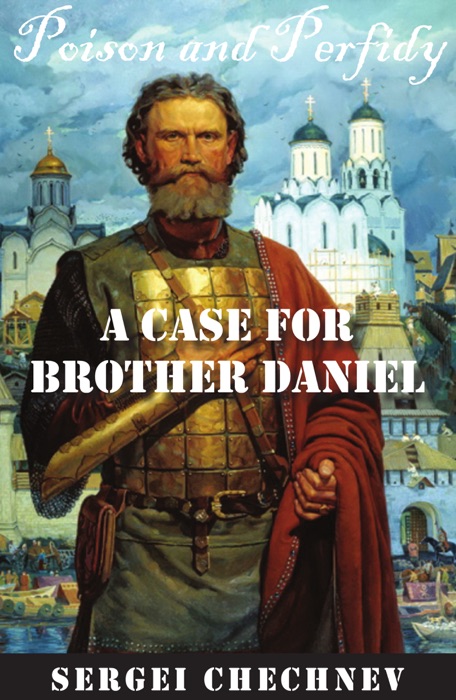 Poison and Perfidy: A Case for Brother Daniel