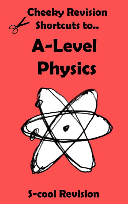 A-level Physics Revision