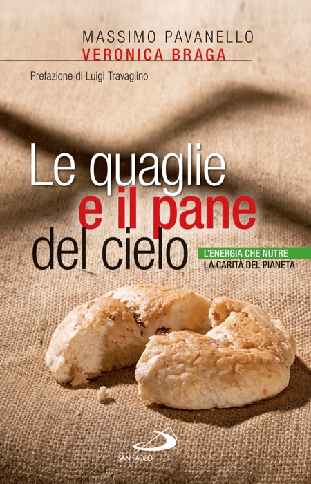 Le quaglie e il pane del cielo. L’energia che nutre la carità del pianeta