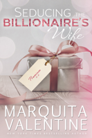 Marquita Valentine - Seducing the Billionaire's Wife artwork