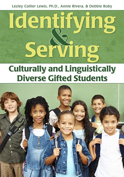 Identifying and Serving Culturally and Linguistically Diverse Gifted Students