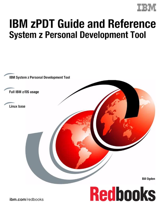 IBM zPDT Guide and Reference: System z Personal Development Tool