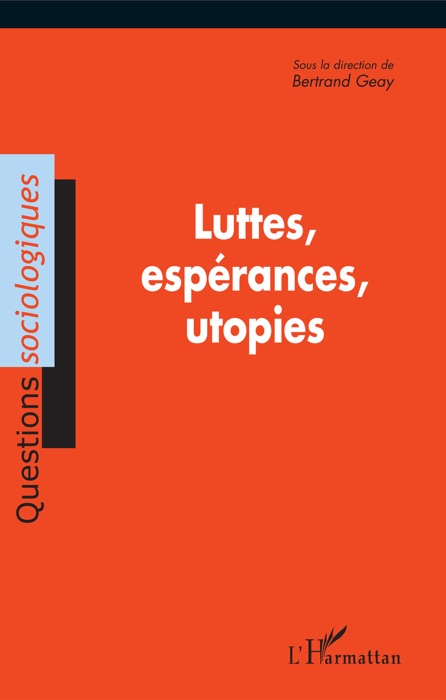 Luttes, espérances, utopies