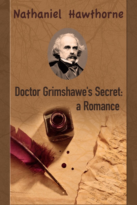 Doctor Grimshawe's Secret: a Romance