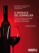 Il manuale del sommelier - Simone De Nicola, Antonio Garofolin, Bruno Pilzer, Giuseppe Vaccarini & Marco Larentis