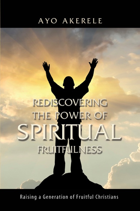 Rediscovering the Power of Spiritual Fruitfulness