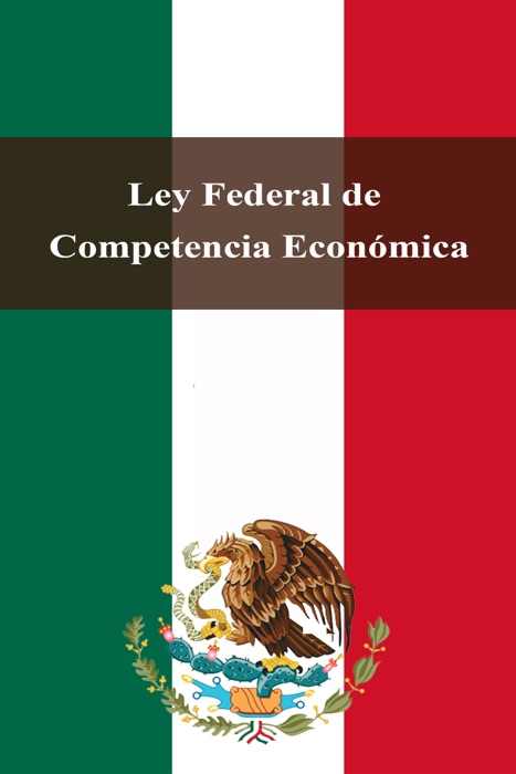 Ley Federal de Competencia Económica