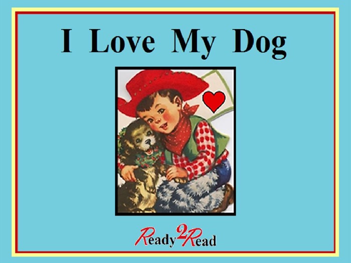 I Love My Dog: Early Learning to Read Books