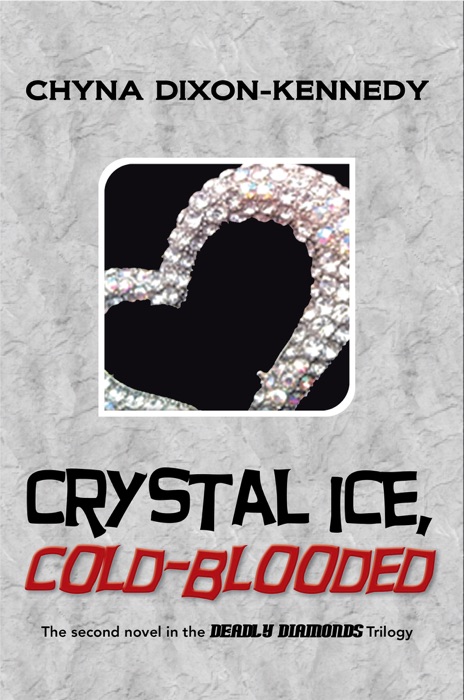 Crystal Ice, Cold-Blooded