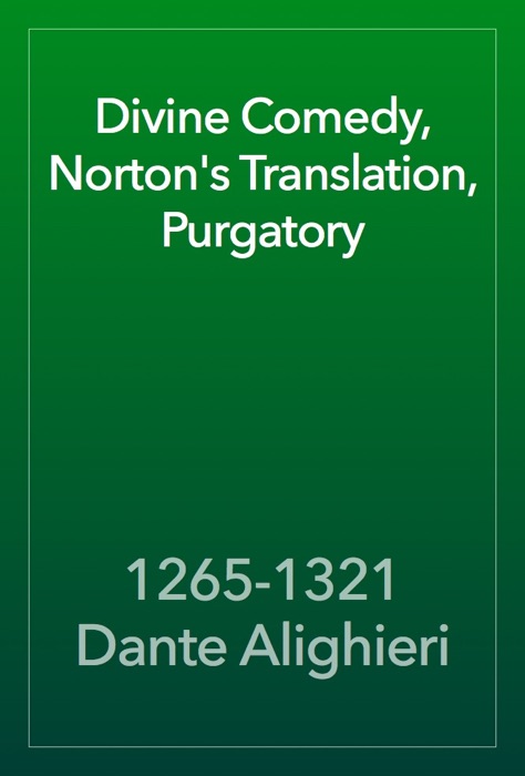 Divine Comedy, Norton's Translation, Purgatory