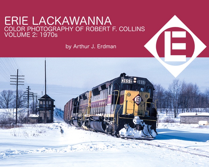 ERIE LACKAWANNA: COLOR PHOTOGRAPHY OF ROBERT F. COLLINS