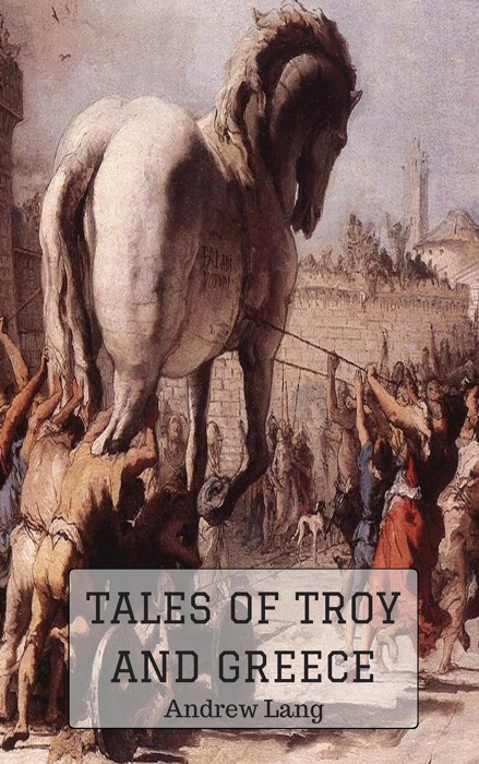Tales of Troy and Greece