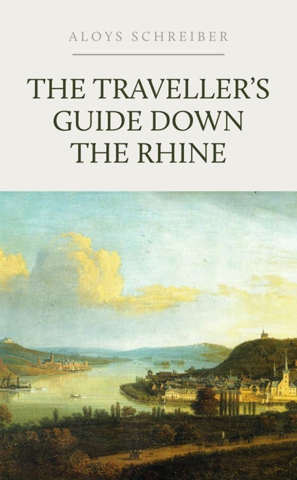 The Travellers' Guide Down the Rhine