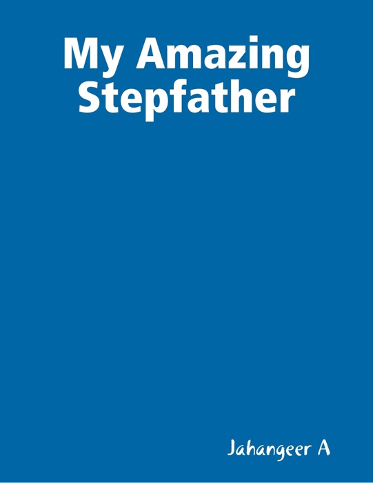 My Amazing Stepfather