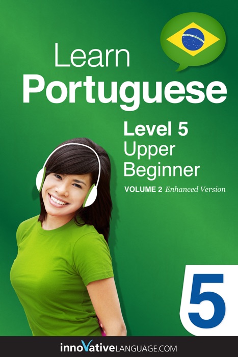 Learn Portuguese - Level 5: Upper Beginner (Enhanced Version)