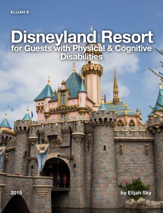 Elijah's Disneyland Resort for Guests with Physical & Cognitive Disabilities 2015