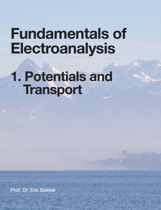 Fundamentals of Electroanalysis. 1. Potentials and Transport