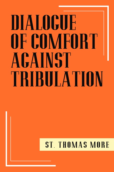 Dialogue of Comfort Against Tribulation