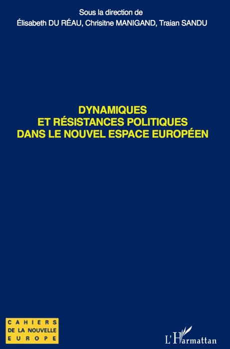 Dynamiques et résistances politiques dans le nouvel espace européen