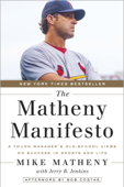 The Matheny Manifesto - Mike Matheny, Jerry B. Jenkins & Bob Costas