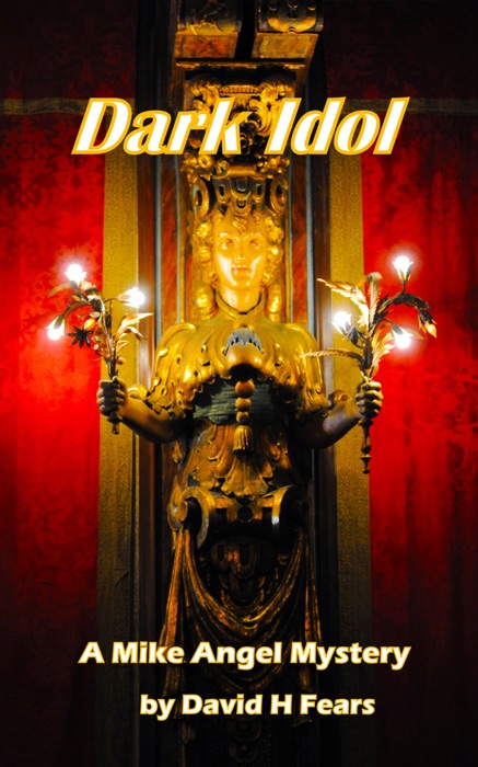 Dark Idol: A Mike Angel Mystery