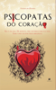 Psicopatas do Coração - Vanessa de Oliveira