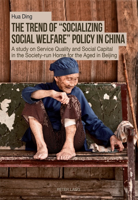 The Trend of “socializing Social Welfare” Policy in China