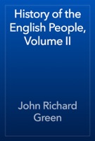 History of the English People, Volume II