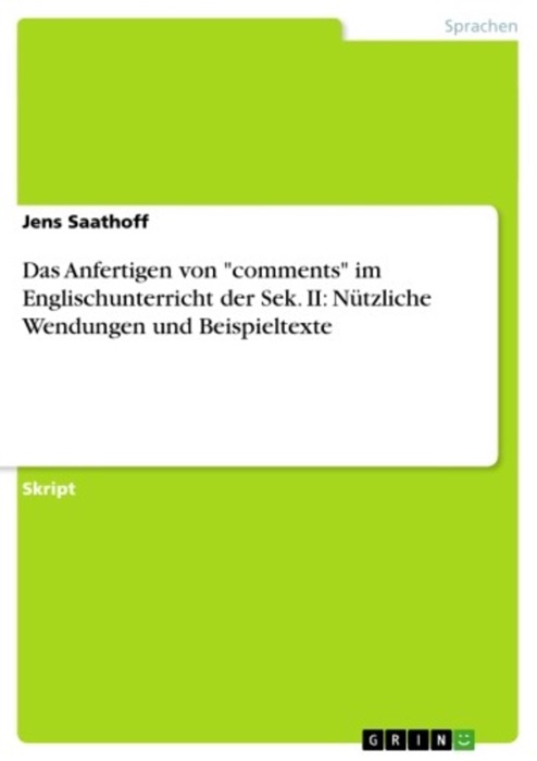 Das Anfertigen von 'comments' im Englischunterricht der Sek. II: Nützliche Wendungen und Beispieltexte