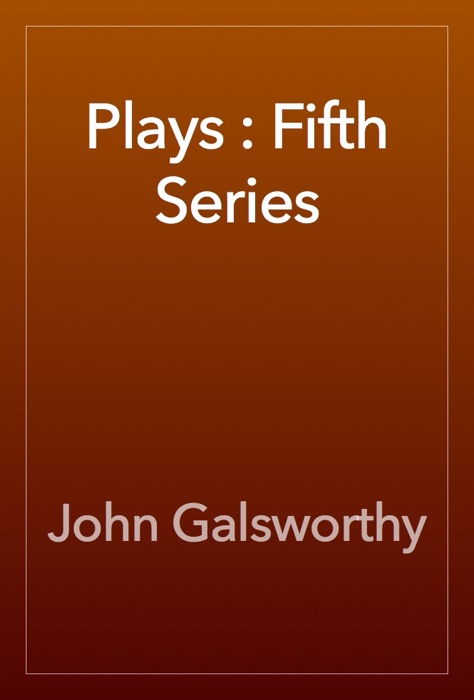 Plays : Fifth Series