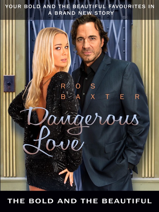 Dangerous Love: The Bold and the Beautiful Book 4