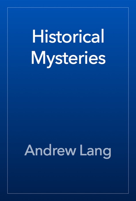 Historical Mysteries