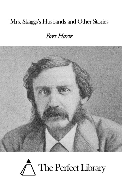 Mrs. Skaggs’s Husbands and Other Stories