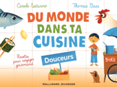 Du monde dans ta cuisine - Douceurs - Carole Saturno