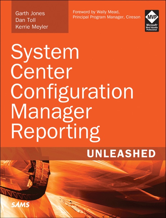 System Center Configuration Manager Reporting Unleashed, 1/e