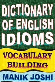 Couverture du livre de Dictionary of English Idioms: Vocabulary Building