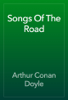 Songs Of The Road - Arthur Conan Doyle