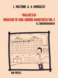 MALATESTA - INDAGINI DI UNO SBIRRO ANARCHICO (VOL.3)