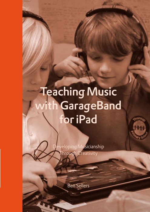 Teaching Music with GarageBand for iPad
